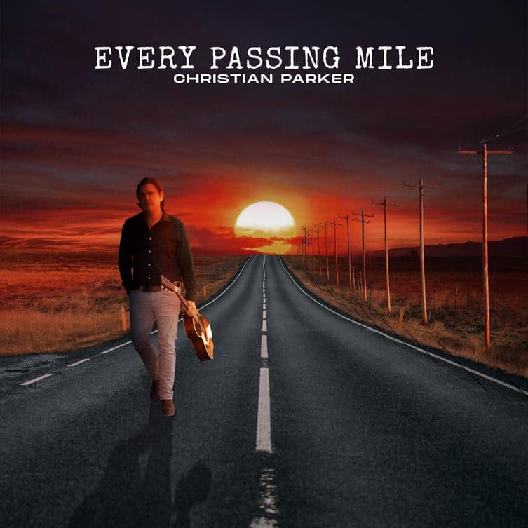 Every Passing Mile by Christian Parker